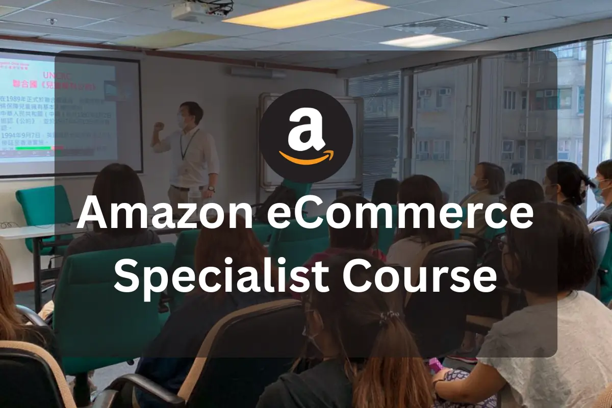 Amazon eCommerce Specialist Course